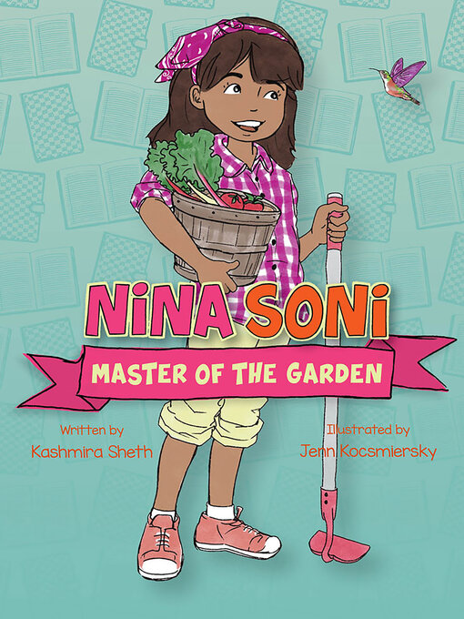 Title details for Nina Soni, Master of the Garden by Kashmira Sheth - Available